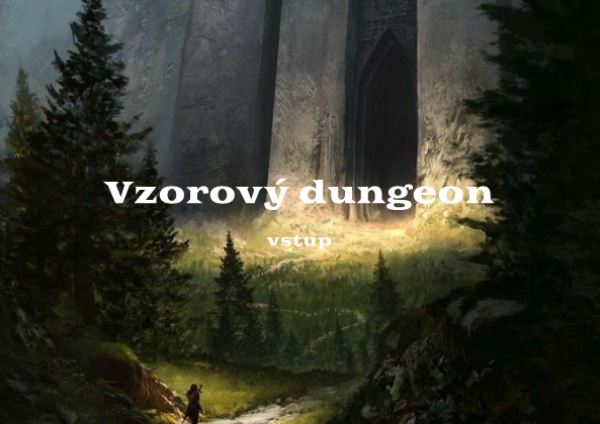 Dungeon zvenčí